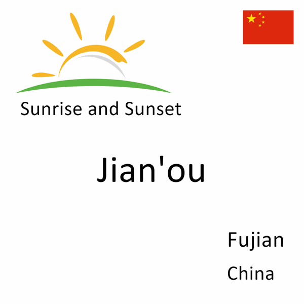 Sunrise and sunset times for Jian'ou, Fujian, China