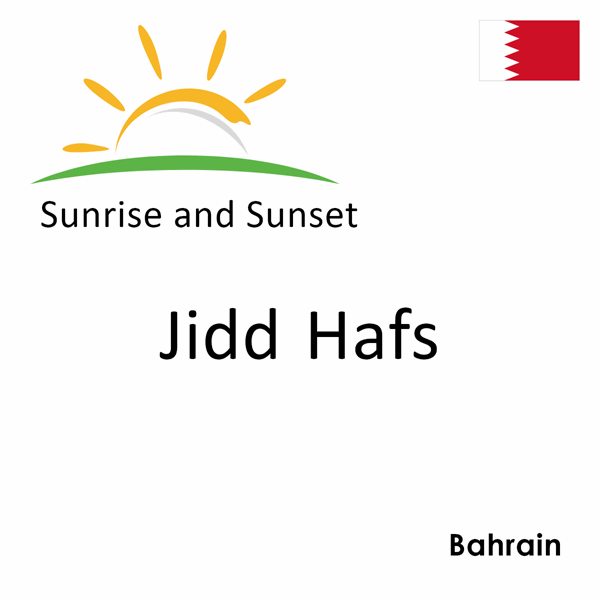 Sunrise and sunset times for Jidd Hafs, Bahrain