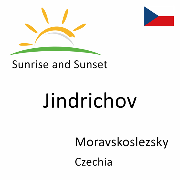 Sunrise and sunset times for Jindrichov, Moravskoslezsky, Czechia