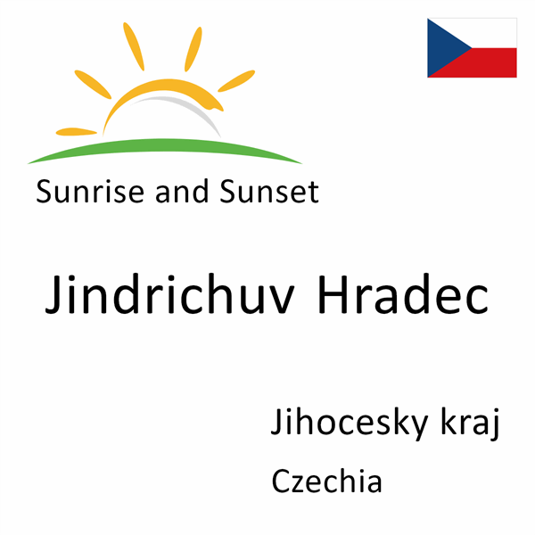 Sunrise and sunset times for Jindrichuv Hradec, Jihocesky kraj, Czechia