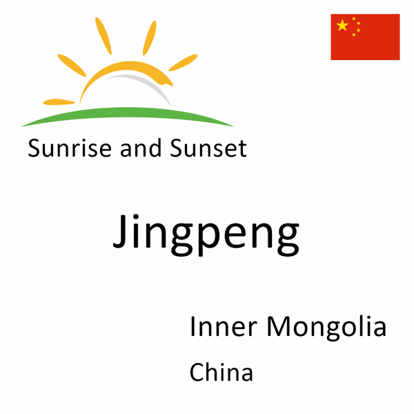 Sunrise and sunset times for Jingpeng, Inner Mongolia, China