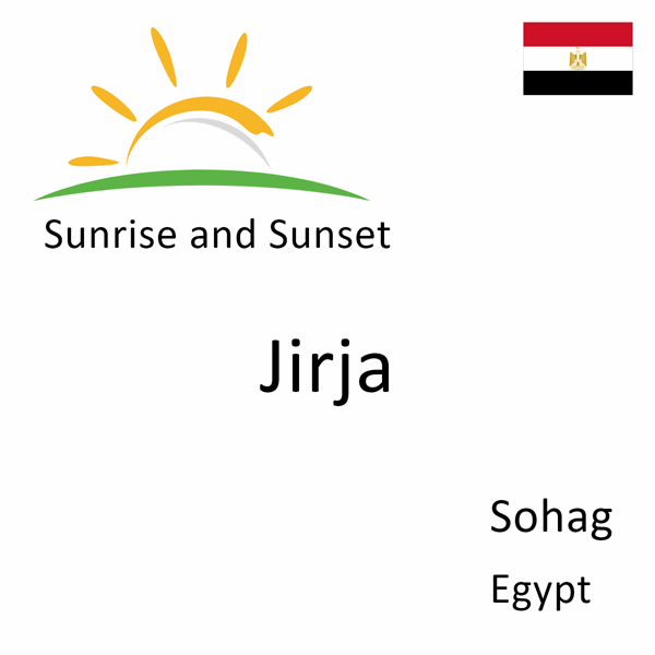 Sunrise and sunset times for Jirja, Sohag, Egypt