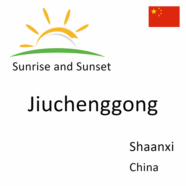 Sunrise and sunset times for Jiuchenggong, Shaanxi, China
