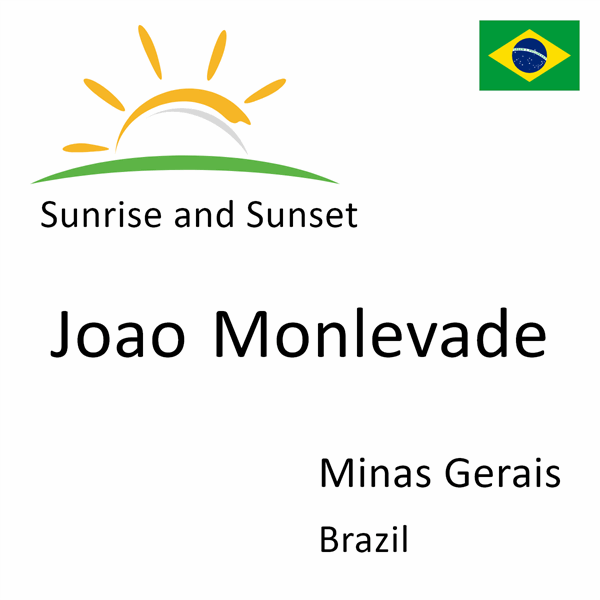 Sunrise and sunset times for Joao Monlevade, Minas Gerais, Brazil