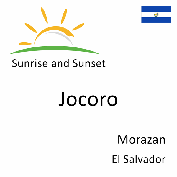 Sunrise and sunset times for Jocoro, Morazan, El Salvador