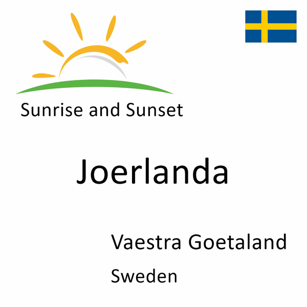 Sunrise and sunset times for Joerlanda, Vaestra Goetaland, Sweden