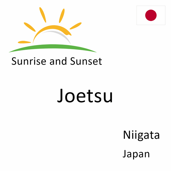 Sunrise and sunset times for Joetsu, Niigata, Japan