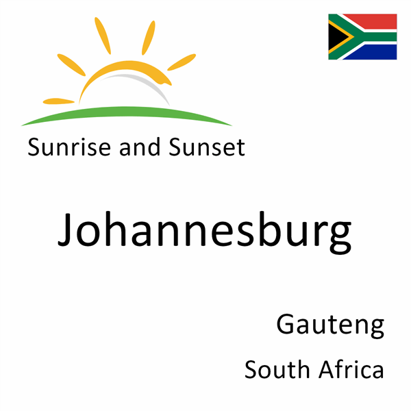 Sunrise and sunset times for Johannesburg, Gauteng, South Africa