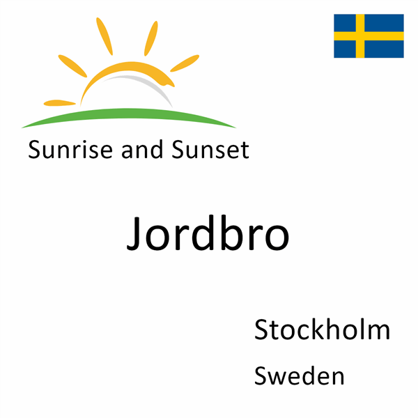 Sunrise and sunset times for Jordbro, Stockholm, Sweden