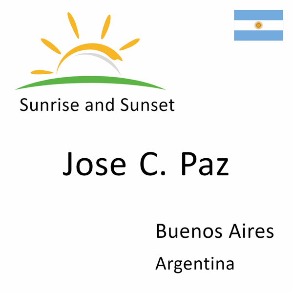 Sunrise and sunset times for Jose C. Paz, Buenos Aires, Argentina