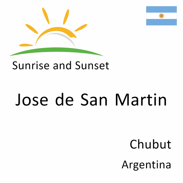 Sunrise and sunset times for Jose de San Martin, Chubut, Argentina