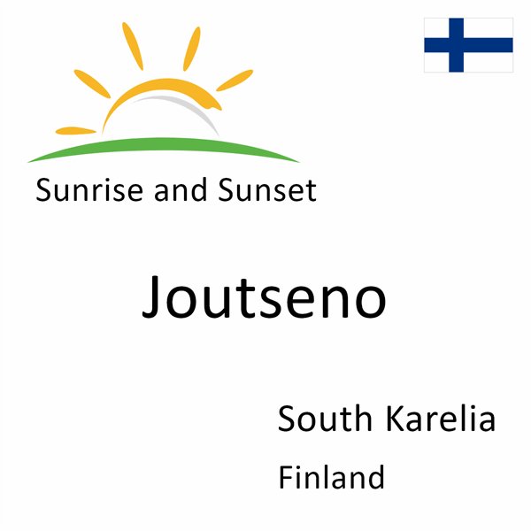 Sunrise and sunset times for Joutseno, South Karelia, Finland