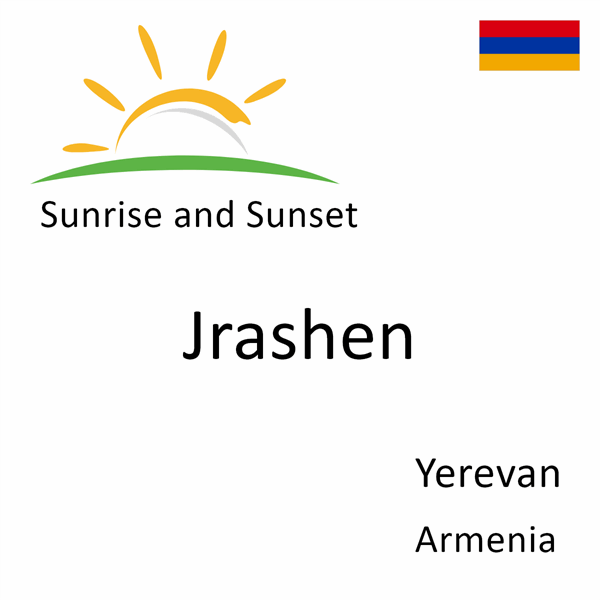 Sunrise and sunset times for Jrashen, Yerevan, Armenia