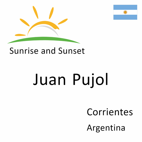 Sunrise and sunset times for Juan Pujol, Corrientes, Argentina