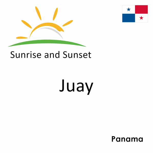 Sunrise and sunset times for Juay, Panama