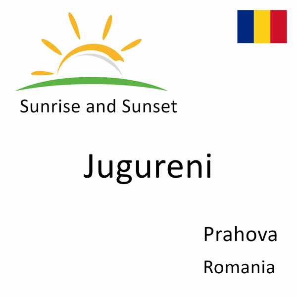 Sunrise and sunset times for Jugureni, Prahova, Romania