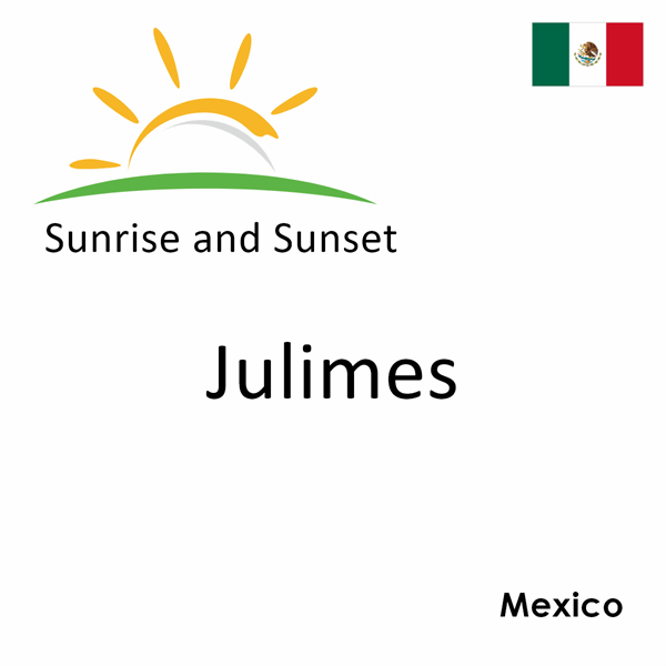 Sunrise and sunset times for Julimes, Mexico