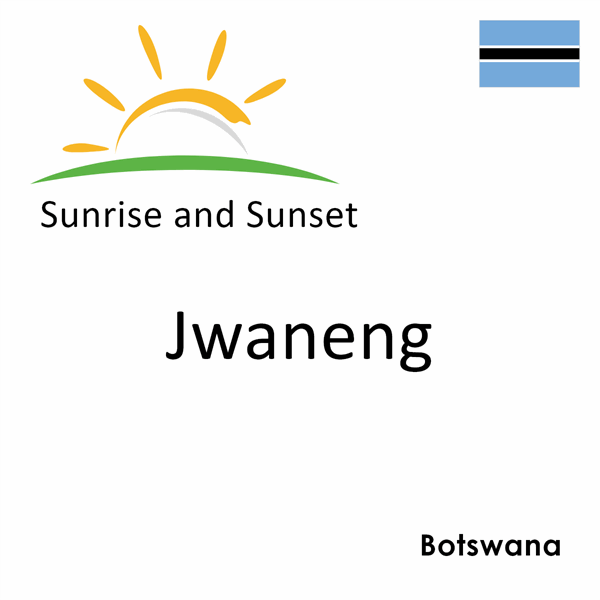 Sunrise and sunset times for Jwaneng, Botswana