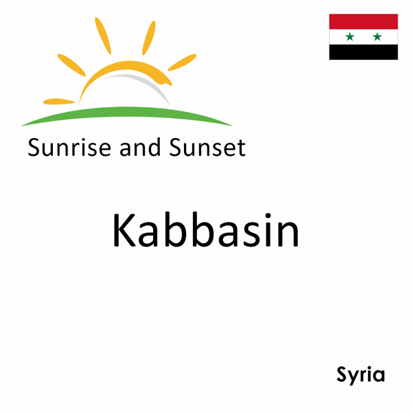 Sunrise and sunset times for Kabbasin, Syria