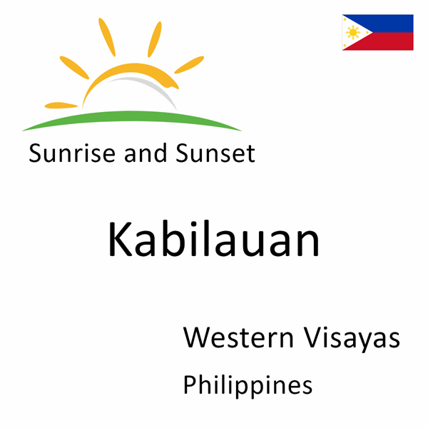 Sunrise and sunset times for Kabilauan, Western Visayas, Philippines