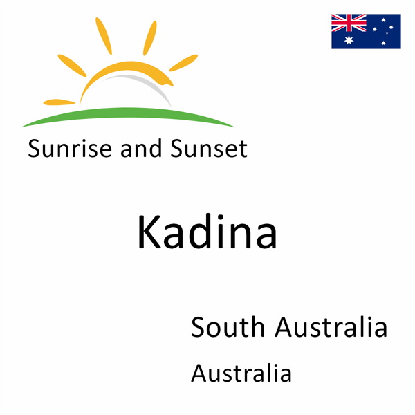 Sunrise and sunset times for Kadina, South Australia, Australia