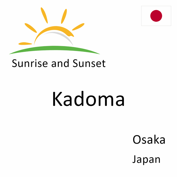 Sunrise and sunset times for Kadoma, Osaka, Japan