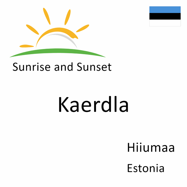 Sunrise and sunset times for Kaerdla, Hiiumaa, Estonia