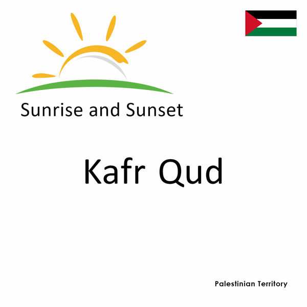 Sunrise and sunset times for Kafr Qud, Palestinian Territory