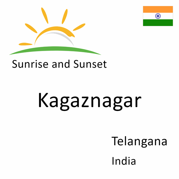 Sunrise and sunset times for Kagaznagar, Telangana, India