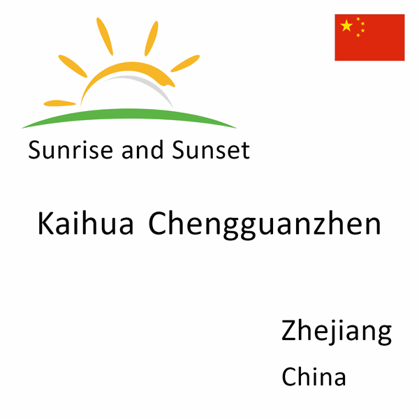 Sunrise and sunset times for Kaihua Chengguanzhen, Zhejiang, China