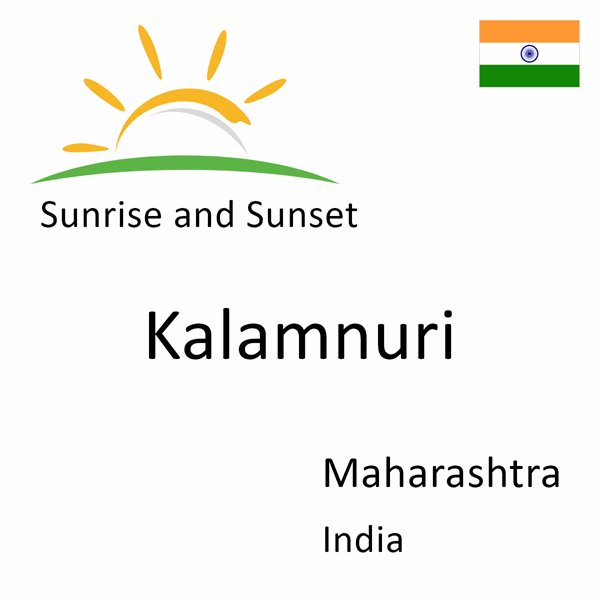 Sunrise and sunset times for Kalamnuri, Maharashtra, India