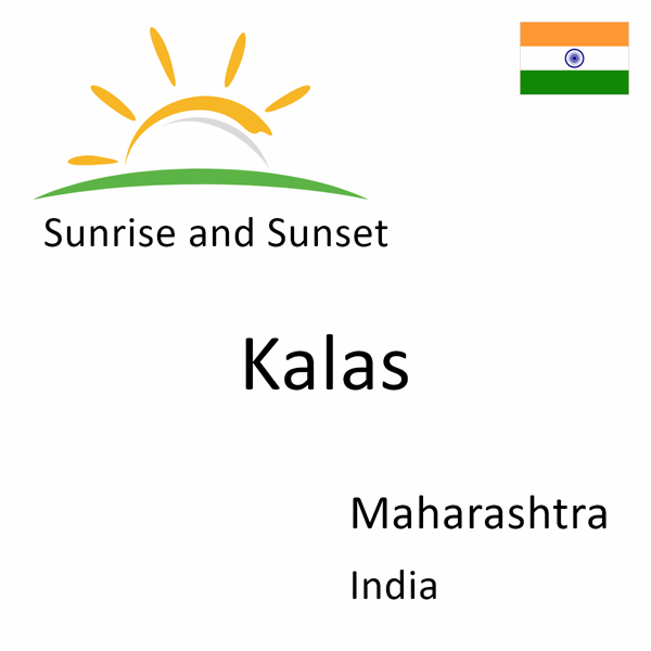 Sunrise and sunset times for Kalas, Maharashtra, India