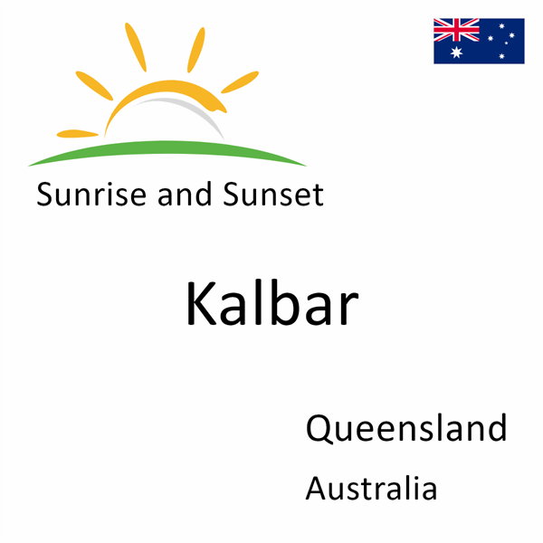 Sunrise and sunset times for Kalbar, Queensland, Australia