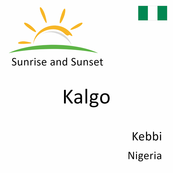 Sunrise and sunset times for Kalgo, Kebbi, Nigeria
