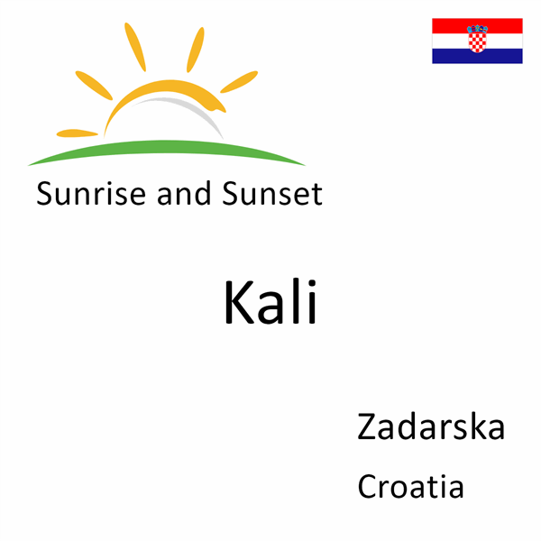 Sunrise and sunset times for Kali, Zadarska, Croatia