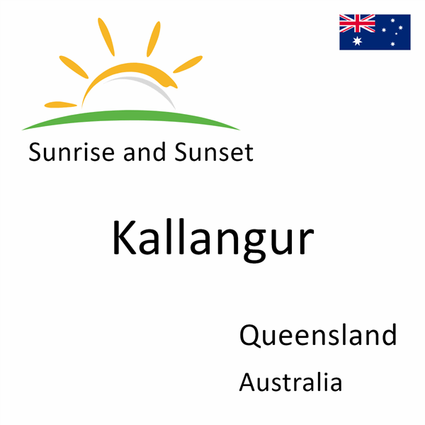 Sunrise and sunset times for Kallangur, Queensland, Australia