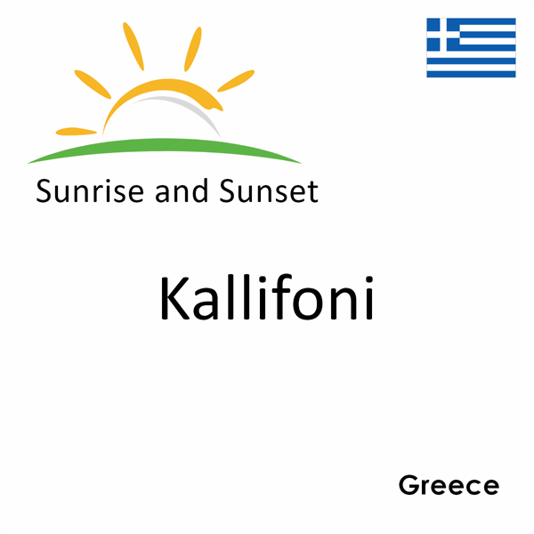 Sunrise and sunset times for Kallifoni, Greece