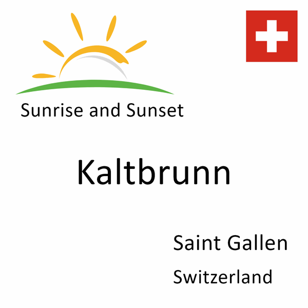 Sunrise and sunset times for Kaltbrunn, Saint Gallen, Switzerland