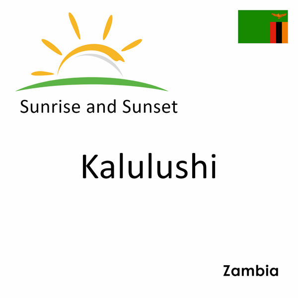 Sunrise and sunset times for Kalulushi, Zambia