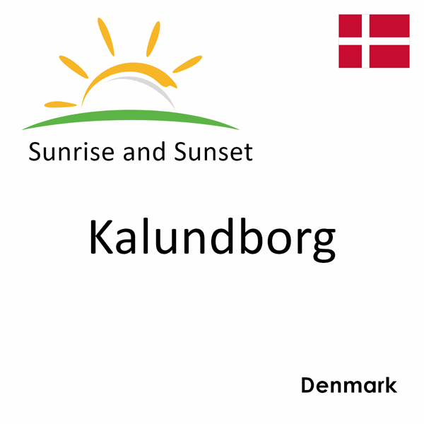 Sunrise and sunset times for Kalundborg, Denmark