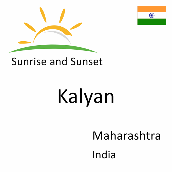 Sunrise and sunset times for Kalyan, Maharashtra, India