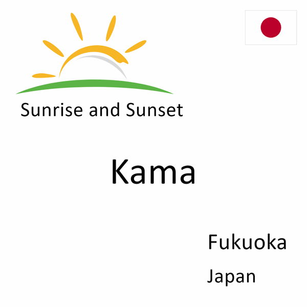 Sunrise and sunset times for Kama, Fukuoka, Japan