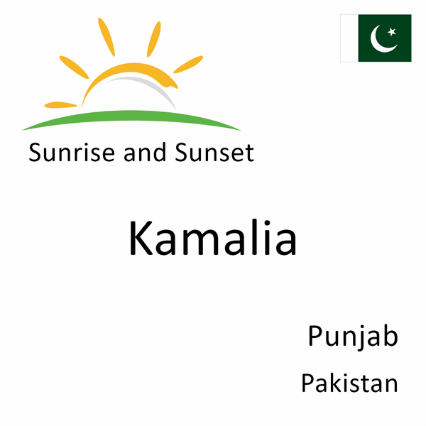 Sunrise and sunset times for Kamalia, Punjab, Pakistan