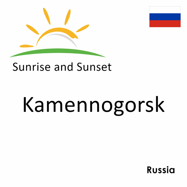 Sunrise and sunset times for Kamennogorsk, Russia