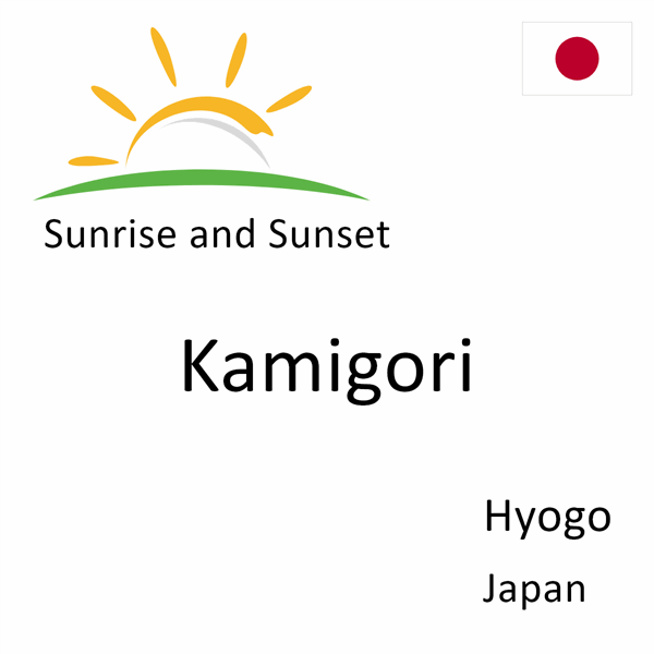 Sunrise and sunset times for Kamigori, Hyogo, Japan