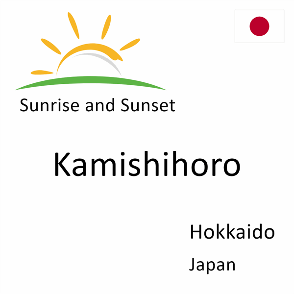 Sunrise and sunset times for Kamishihoro, Hokkaido, Japan