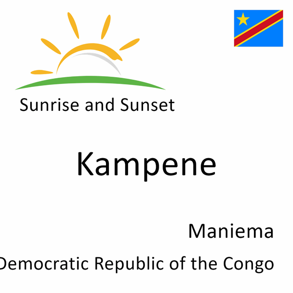Sunrise and sunset times for Kampene, Maniema, Democratic Republic of the Congo