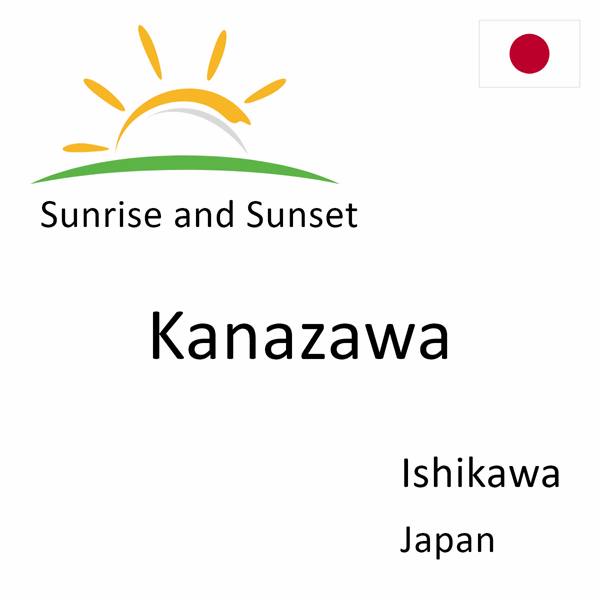 Sunrise and sunset times for Kanazawa, Ishikawa, Japan