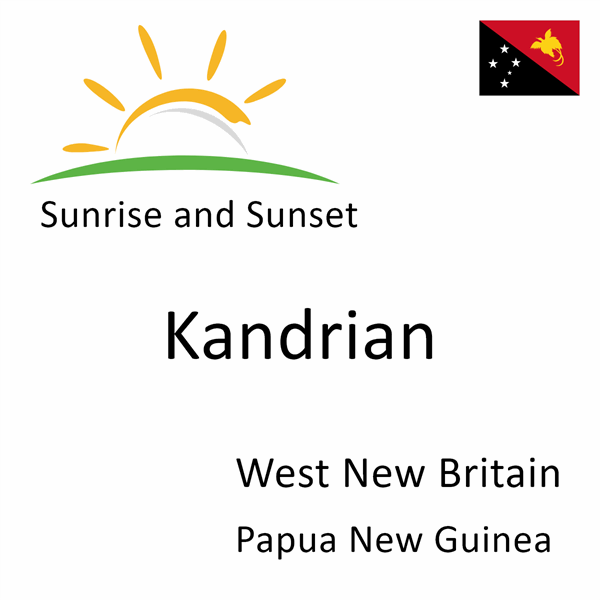 Sunrise and sunset times for Kandrian, West New Britain, Papua New Guinea