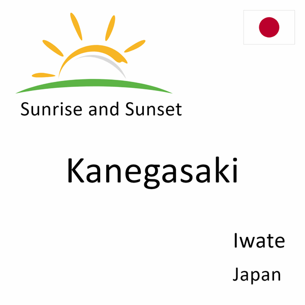 Sunrise and sunset times for Kanegasaki, Iwate, Japan